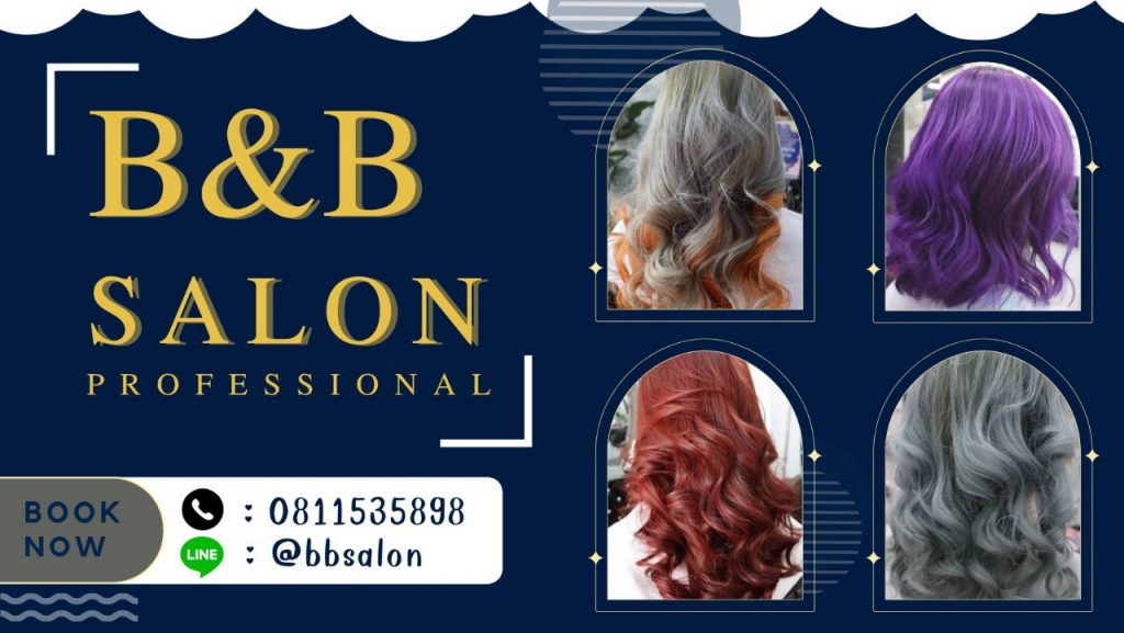 B&B SALON ร้านรับทำผม นนทบุรี ทุกแบบของช่างฝีมือดี การันตีผลงานทุกทรงอย่างมืออาชีพ