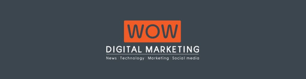 Digital Marketing WOW โรงเรียนสอนการตลาด เจาะลึกทุกแนวคิดธุรกิจได้อย่างเชี่ยวชาญ